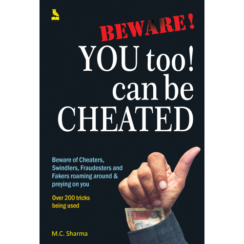 Beware You Too Can Be Cheated